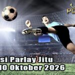 Prediksi Parlay Jitu 9 dan 10 Oktober 2026